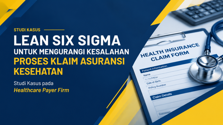 Lean Six Sigma Pada Proses Klaim Asuransi Kesehatan